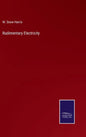 Rudimentary Electricity - Hardcover