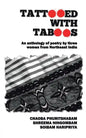 Tattooed with Taboos: An Anthology of Poetry by Three Women from Northeast India - Paperback