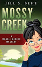 Mossy Creek: A Maggie Mercer Mystery Book 1 - Paperback