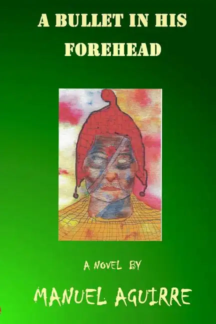 A Bullet in His Forehead - Paperback