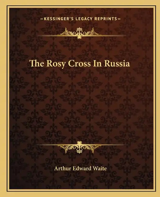 The Rosy Cross in Russia - Paperback