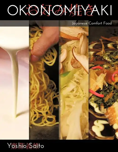 Okonomiyaki: Japanese Comfort Food - Paperback