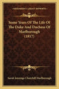 Some Years Of The Life Of The Duke And Duchess Of Marlborough (1817) - Paperback