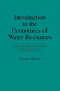 Introduction to the Economics of Water Resources: An International Perspective - Paperback
