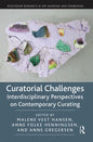 Curatorial Challenges: Interdisciplinary Perspectives on Contemporary Curating - Paperback
