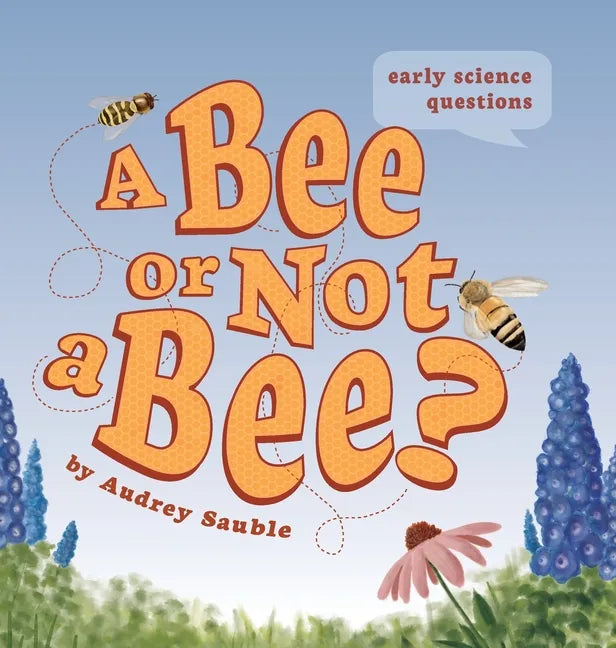 A Bee or Not a Bee? - Hardcover