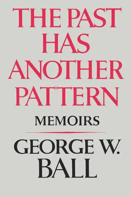 The Past Has Another Pattern: Memoirs - Paperback