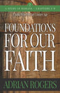 Foundations For Our Faith (Volume 2; 2nd Edition): Romans 5-9 - Paperback
