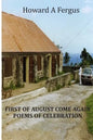 First of August Come Again Poems of Celebration - Paperback