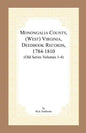 Monongalia County, (West) Virginia, Deed Book Records, 1784-1810 (Old Series Volumes 1-4) - Paperback