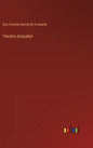 Theatro hespañol - Hardcover