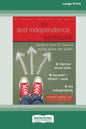 ASD Independence Workbook: Transition Skills for Teens and Young Adults with Autism (16pt Large Print Edition) - Paperback