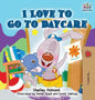 I Love to Go to Daycare - Hardcover