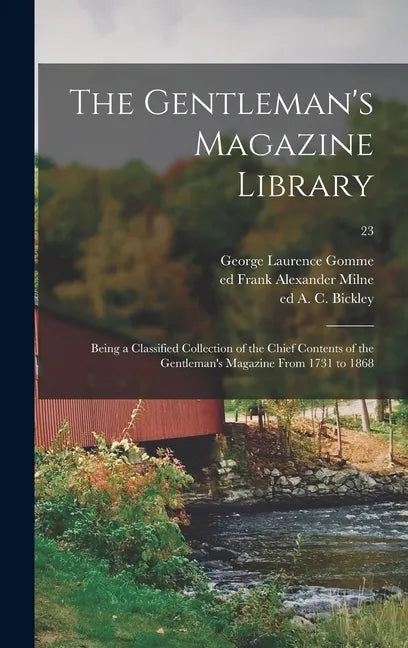 The Gentleman's Magazine Library; Being a Classified Collection of the Chief Contents of the Gentleman's Magazine From 1731 to 1868; 23 - Hardcover