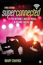 Superconnected: The Internet, Digital Media, and Techno-Social Life - Paperback