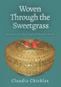 Woven Through the Sweetgrass: Memories of a New England Abenaki Family - Paperback