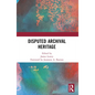 Disputed Archival Heritage - Paperback