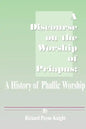A Discourse on the Worship of Priapus: A History of Phallic Worship - Paperback