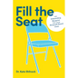 Fill the Seat: The Onboarding Blueprint for Your Nonprofit Board Chair - Paperback