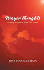 Prayer Thoughts: Praying Scriptures With God Power - Paperback