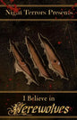 I Believe In Werewolves: An Anthology of Wolfen Terror - Paperback
