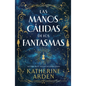 Manos Cálidas de Los Fantasmas, Las - Paperback