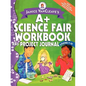 Janice VanCleave's A+ Science Fair Workbook and Project Journal: Grades 7-12 - Paperback