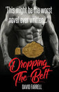 Dropping the Belt - Paperback