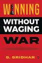 Winning without Waging War: War Tactics for Business and Career Leadership - Paperback