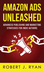 Amazon Ads Unleashed: Advanced Publishing and Marketing Strategies for Indie Authors - Paperback