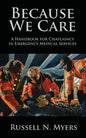 Because We Care: A Handbook for Chaplaincy in Emergency Medical Services - Paperback