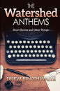 The Watershed Anthems - Paperback