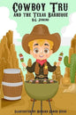 Cowboy Tru and the Texas Barbeque - Paperback