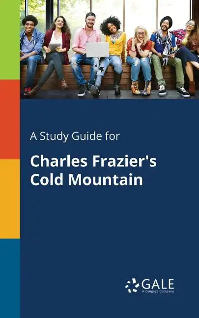 A Study Guide for Charles Frazier's Cold Mountain - Paperback