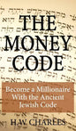 The Money Code: Become a Millionaire with the Ancient Jewish Code - Hardcover