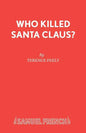 Who Killed Santa Claus?: A Play - Paperback