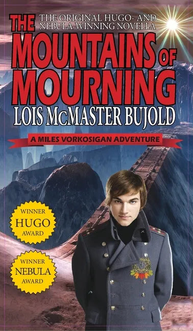 Mountains of Mourning-A Miles Vorkosigan Hugo and Nebula Winning Novella - Hardcover