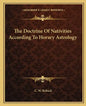 The Doctrine of Nativities According to Horary Astrology - Paperback