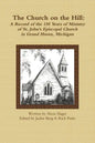 The Church on the Hill: A Record of the 150 Years of Ministry of St. John's Episcopal Church - Paperback