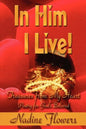 In Him I Live! Treasures from My Heart - Paperback