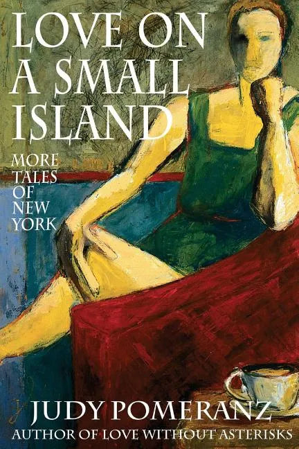 Love on a Small Island: More Tales of New York - Paperback