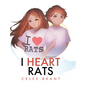 I Heart Rats - Hardcover
