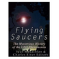 Flying Saucers: The Mysterious History of the UFO Phenomenon - Paperback