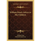William Penn's Advice to His Children - Paperback