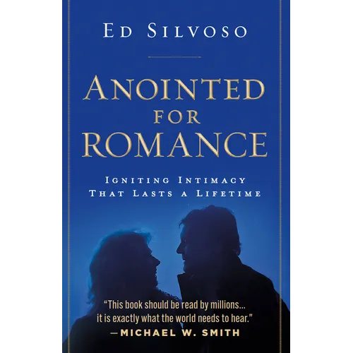 Anointed for Romance: Igniting Intimacy to Last a Lifetime - Paperback