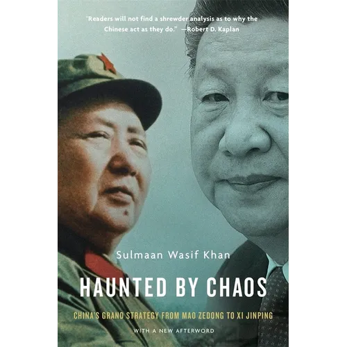 Haunted by Chaos: China's Grand Strategy from Mao Zedong to XI Jinping, with a New Afterword - Paperback