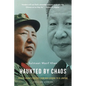 Haunted by Chaos: China's Grand Strategy from Mao Zedong to XI Jinping, with a New Afterword - Paperback