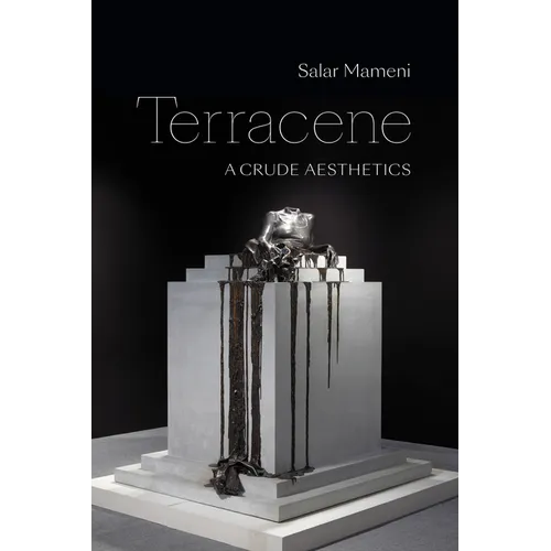 Terracene: A Crude Aesthetics - Paperback
