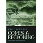 Comes A Reckoning - Hardcover