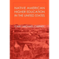 Native American Higher Education in the United States - Paperback